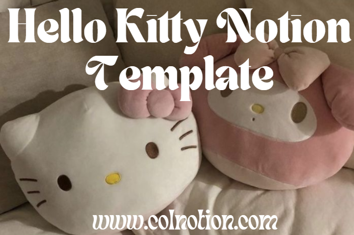 Hello Kitty Notion Template: Organize With Charm