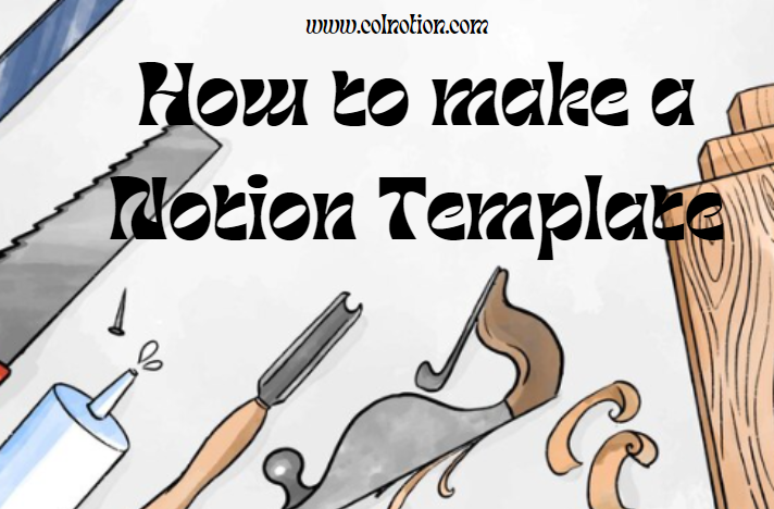 How To Make A Notion Template