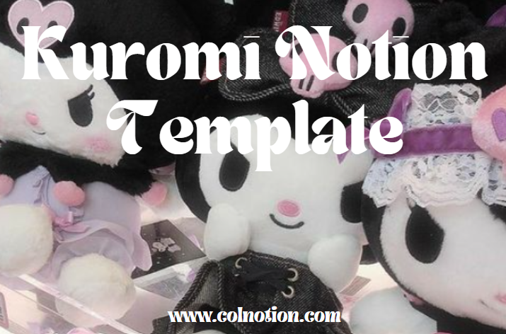 Organize with Style: The Kuromi Notion Template Revolution