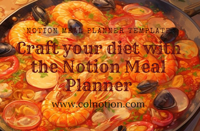 Notion Meal Planner Template: Crafting Your Diet With Notion