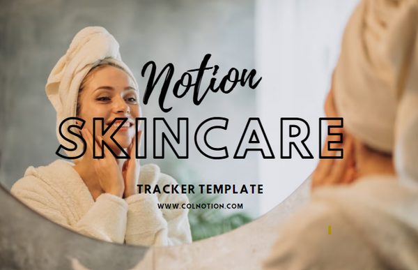 Notion-Skincare-Tracker-Template