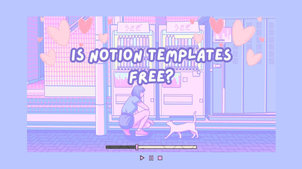 Is Notion Templates Free?