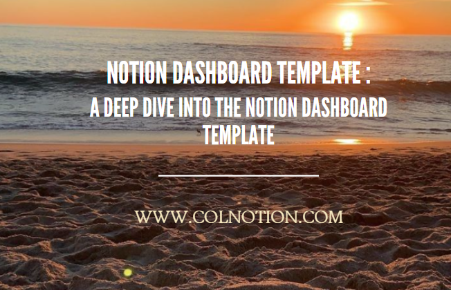 Notion Dashboard: A Deep Dive into the Notion Dashboard Template