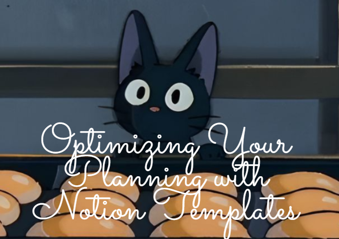Optimizing Your Planning With Notion Templates: A Game-Changer For Productivity