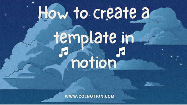 How to create a template in notion