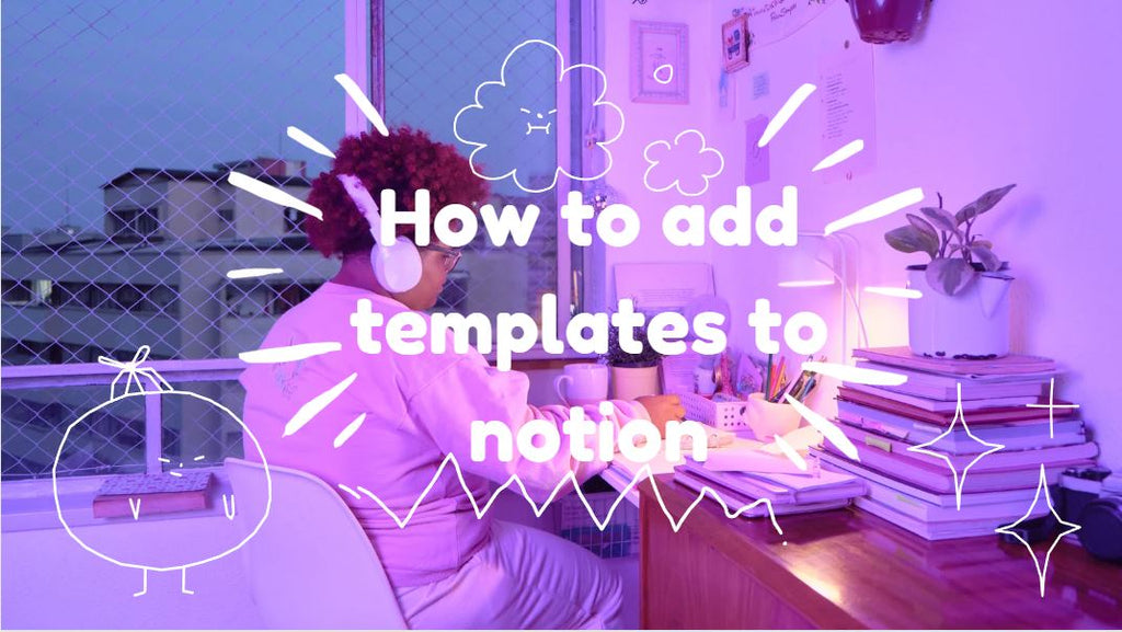 How to add templates to notion
